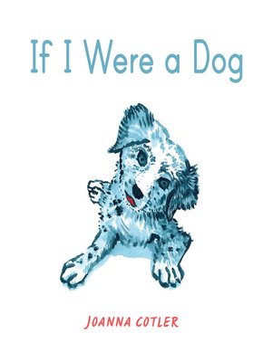 cover image of If I Were a Dog